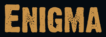 [Enigma]