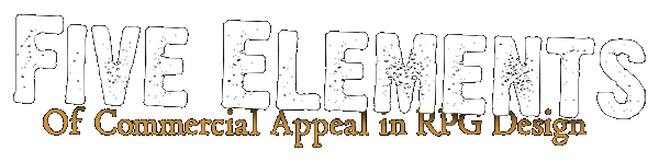 [Five Elements of Commercial Appeal in RPG Design]