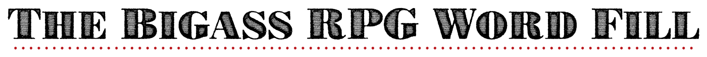 The Bigass RPG Word Fill