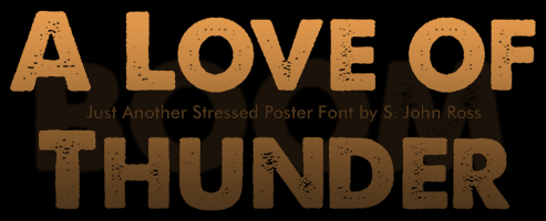 [Image of A Love of Thunder TrueType Font by S. John Ross]