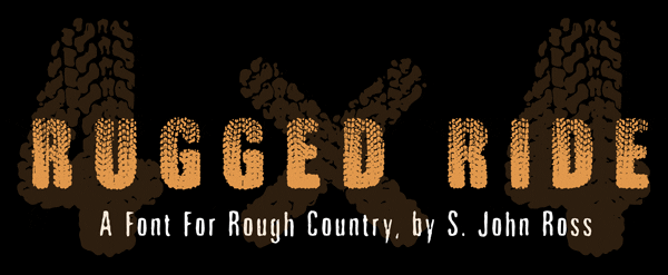 [Image of Rugged Ride TrueType Font by S. John Ross]