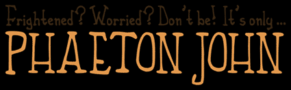 [Time to call Phaeton John!]
