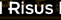 [Risus]