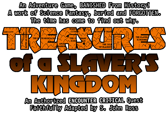The year was not 1979. The place was not Racine, Wisconsin. In a playfully naughty mood, S. John Ross undertook ... ENCOUNTER CRITICAL,: A Science-Fiction Fantasy Role Play Game ... from another past!