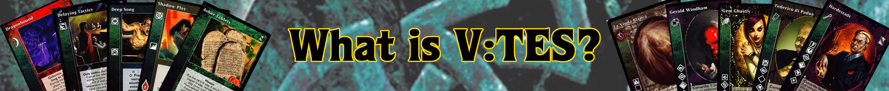 What is V:TES?