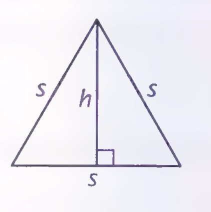 Equilateral triangle with side s and altitude h.