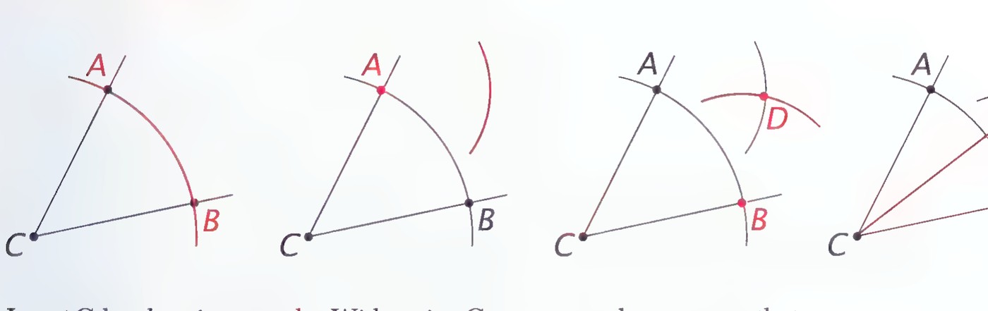 Four stages of bisecting angle C with compass arcs: an arc from C meeting the sides at A and B, an arc from A inside the angle, an arc from B meeting it at D, and the line CD that bisects the angle.