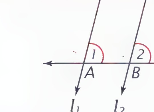 Lines l₁ and l₂ crossed by transversal t at A and B, with angles 1 and 2 marked.
