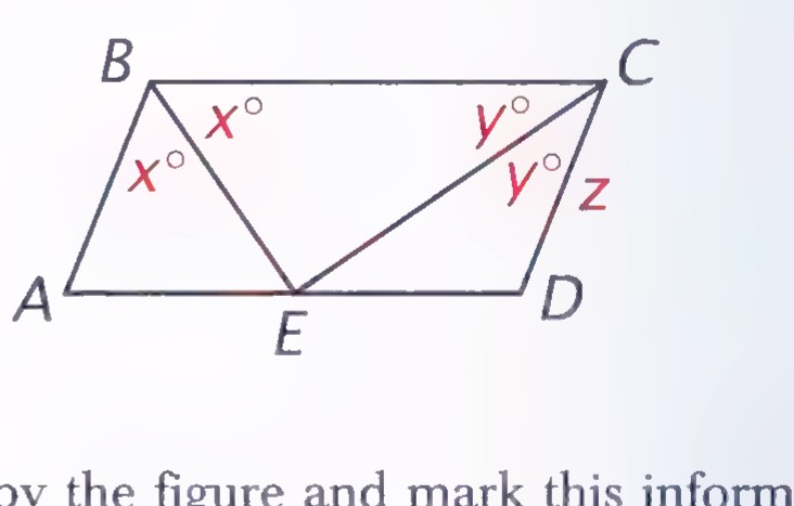 A parallelogram ABCD with point E on AD; BE and CE are drawn, angles at B and C marked x°, x° and y°, y°, and BE and CE marked z.