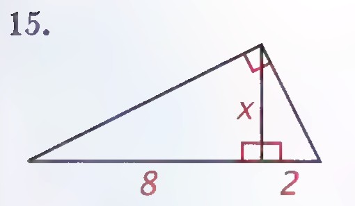 Right triangle with an altitude drawn to its hypotenuse, the hypotenuse segments labeled 8 and 2 and the altitude labeled x.