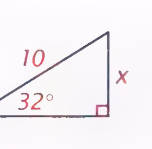 Right triangle with the hypotenuse labeled 10, the angle at the lower left labeled 32°, and the vertical side labeled x.