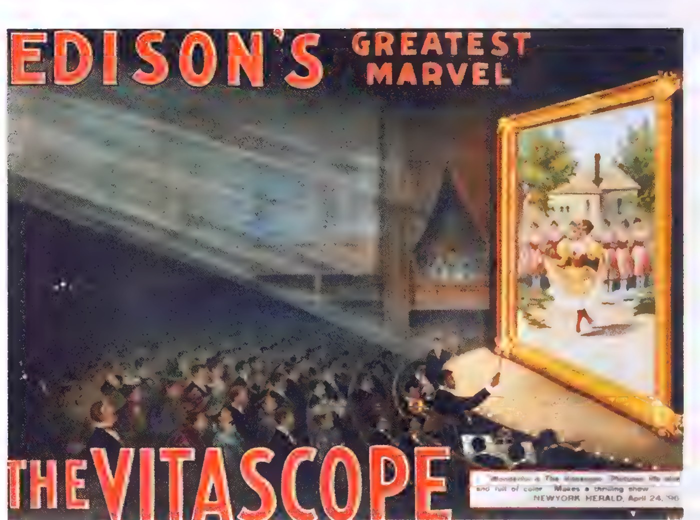 Poster for “Edison’s Greatest Marvel, The Vitascope,” showing a crowded theater and a large projected picture of people outdoors.