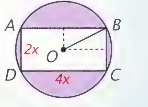 A circle with center O and rectangle ABCD inscribed in it; the radius is 2x and the base DC is labeled 4x, with a dotted right triangle drawn inside.